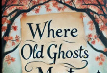 Where Old Ghosts Meet